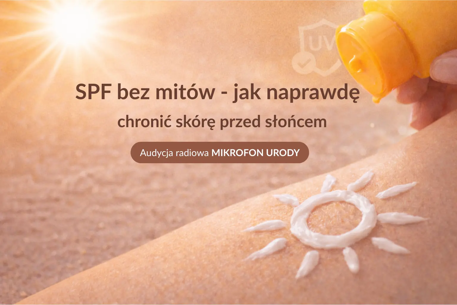 SPF bez mitów – jak chronić skórę przed słońcem | Derm Bella Kosmetologia Nakło nad Notecią