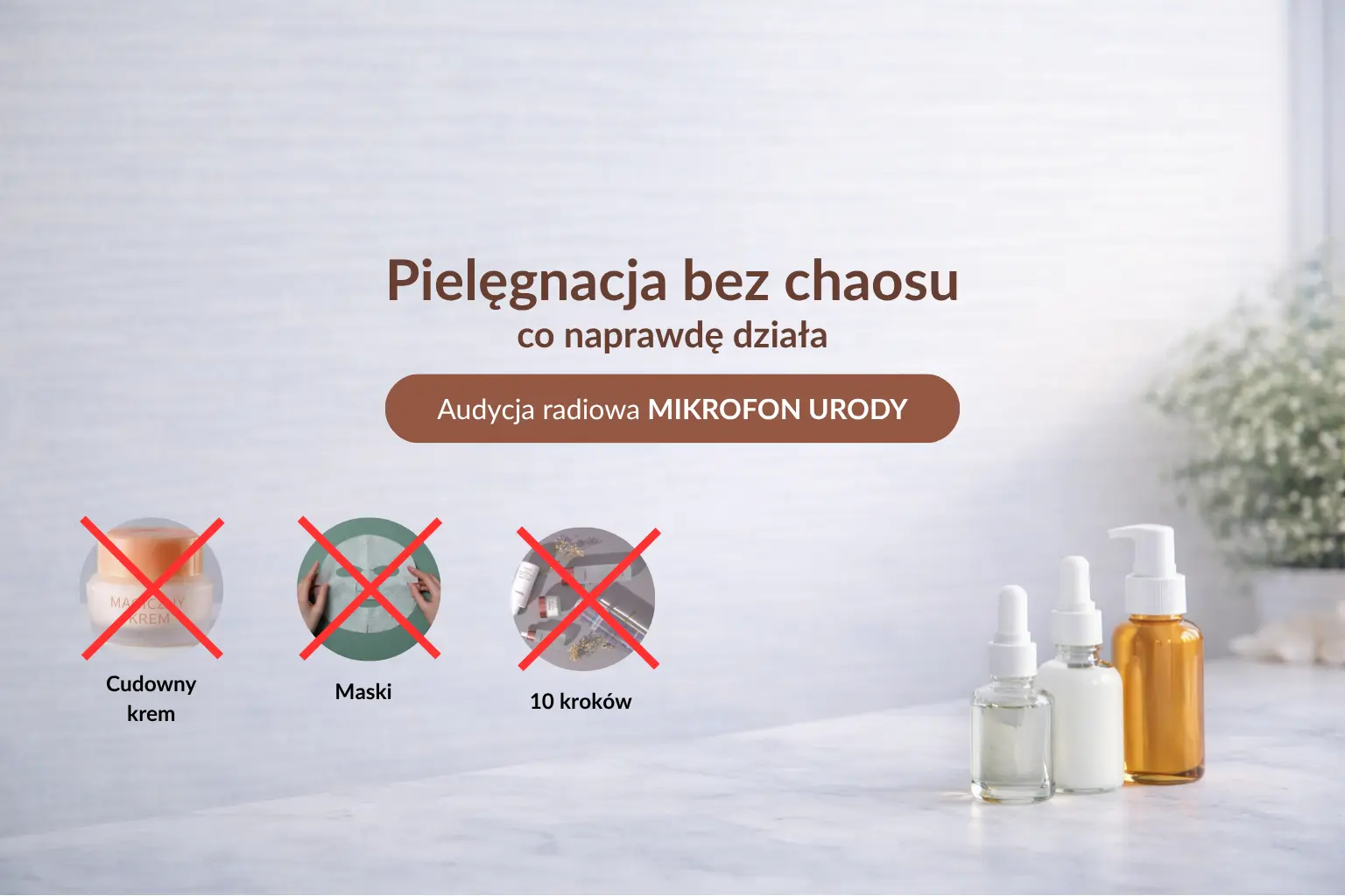 Pielęgnacja bez chaosu – audycja Mikrofon Urody co naprawdę działa w pielęgnacji skóry