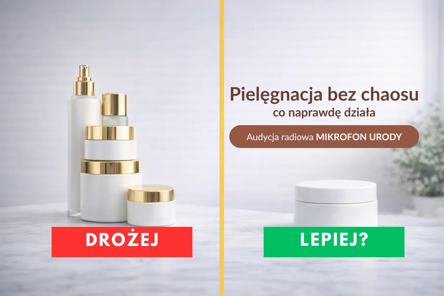 Czy droższa pielęgnacja skóry jest lepsza – audycja Mikrofon Urody