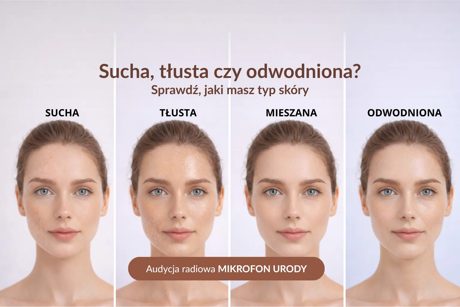 „Typy skóry: sucha, tłusta, mieszana i odwodniona – jak rozpoznać swój typ skóry”