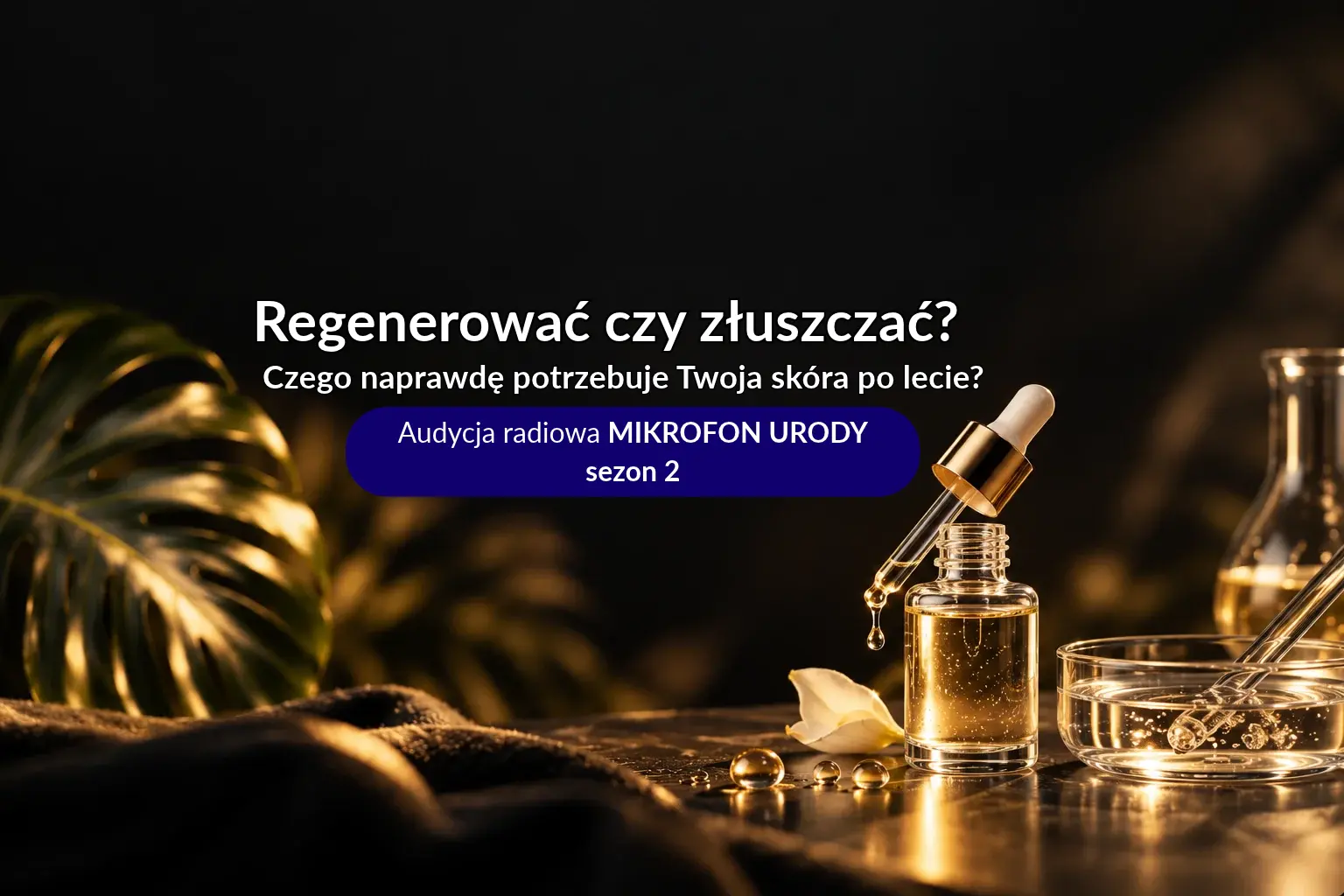 Regeneracja czy złuszczanie skóry po lecie – Mikrofon Urody